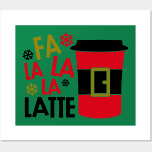 Fa La La La Latte Posters and Art